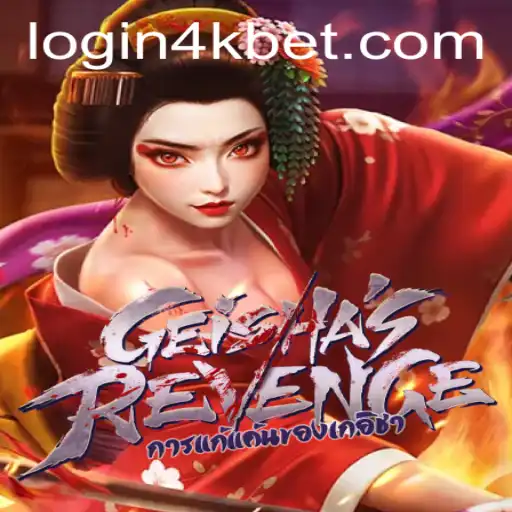GeishasRevenge: Unveiling the Thrilling World of 4kbet Gaming