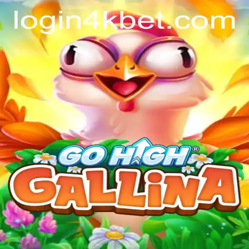Exploring GoHighGallina: The Innovative Game Shaking Up the 4kbet Scene